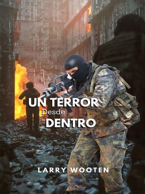 cover image of Un Terror Desde Adentro